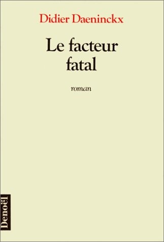 Le facteur fatal