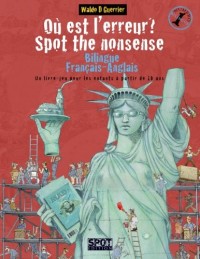 Où est l'erreur? Spot the Nonsense: Un livre-jeu bilingue anglais-français pour les enfants à partir de 10 ans