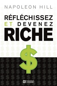 Les 5 principes essentiels de réfléchissez et devenez riche