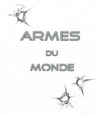 Coffret armes du monde (armes précision, assaut, poing)