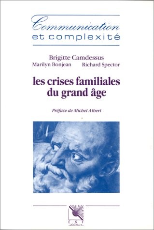 Les Crises familiales du grand âge