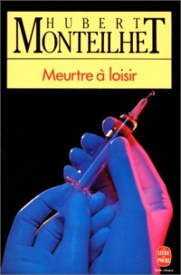 Meurtre à loisir