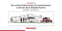 Les avions d'observation, de reconnaissance et d'école de la Grande Guerre