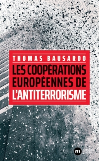 Les coopérations européennes de l'antiterrorisme