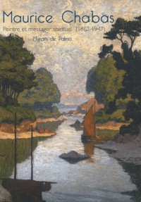 Maurice Chabas : Peintre et messager spirituel (1862-1947)