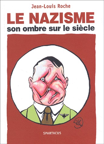 Le nazisme, son ombre sur le siècle