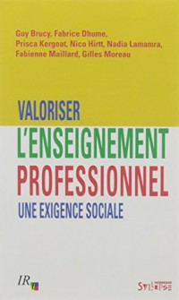 Valoriser l'enseignement professionnel : une exigence sociale