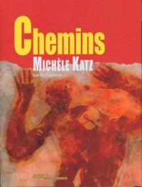 Chemins : Michèle Katz