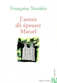 J'aurais dû épouser Marcel