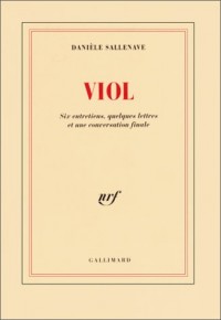 Viol ; six entretiens, quelques lettres et une conversation finale