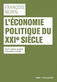 L'économie politique du XXIe siecle - De la valeur-capital à la valeur-travail