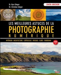 MEILLEURES ASTUCES PHOTOGRAPHIE NUMERIQUE T02