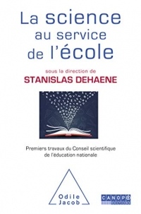 La Science au service de l'école: Premiers travaux du Conseil scientifique de l'éducation nationale (OJ.SCIENCES)