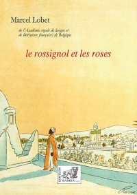 Le rossignol et les roses: contes illustrés