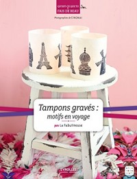 Tampons gravés : motifs en voyage