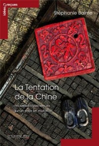 La Tentation de la Chine