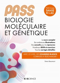 Pass Ue 1 Biologie Moléculaire et Genetique - Manuel : Cours + Entrainements Corriges