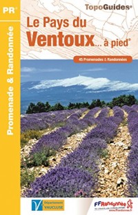 Le pays du Ventoux... à pied : 45 promenades et randonnées