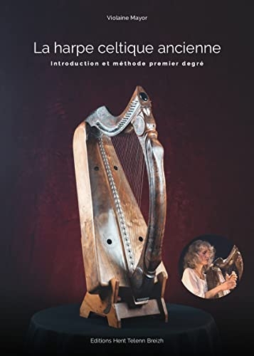 La harpe celtique ancienne livre + CD : Introduction et méthode 1er degré