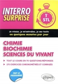 Chimie-Biochimie-Sciences du vivant 1re STL - Tout le cours en 70 questions/réponses et 170 exercices chronométrés et corrigés