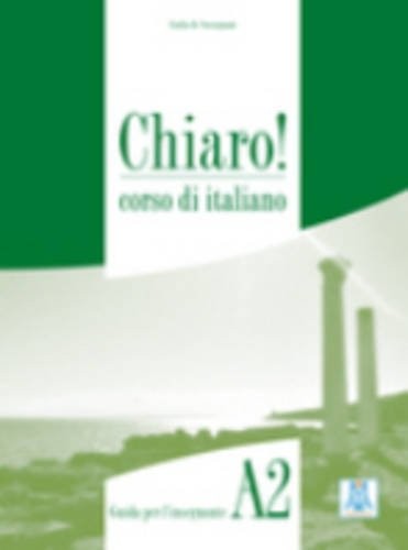 Chiaro ! A2 : Guida per insegnante