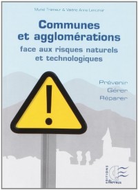 Communes et agglomérations face aux risques naturels et technologiques