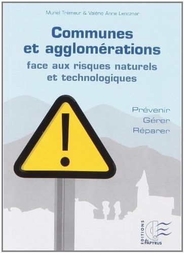 Communes et agglomérations face aux risques naturels et technologiques