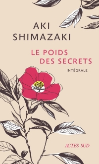 Le Poids des secrets (Intégrale): Tsubaki – Hamaguri – Tsubame – Wasurenagusa – Hotaru