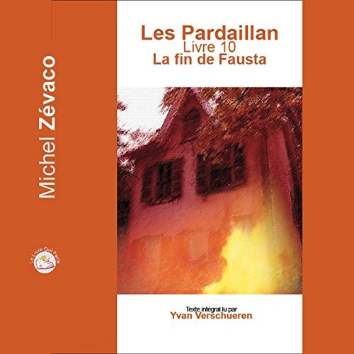La fin de Fausta (Les Pardaillan 10)