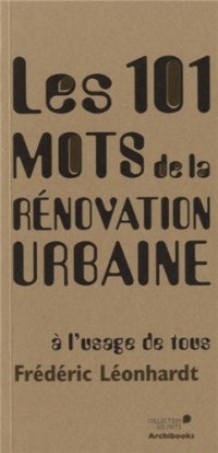 Les 101 mots de la rénovation urbaine à l'usage de tous