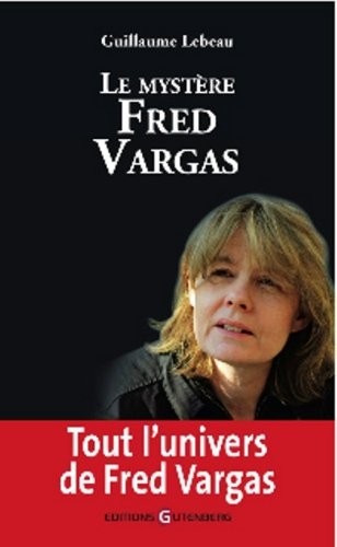 Le mystère Fred Vargas