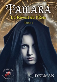 Tamara: Le réveil de l'éris Tome 1