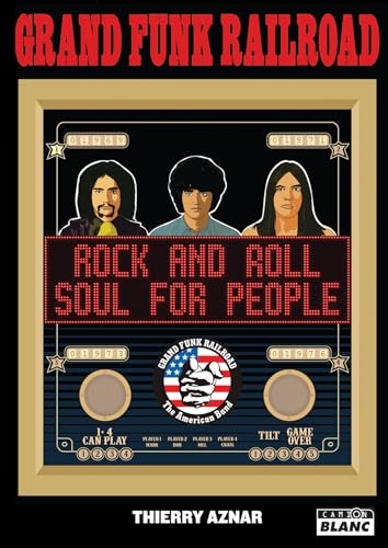 Grand funk railroad: Rock & Roll Soul for people