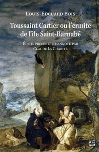 Toussaint cartier ou l'ermite de l'ile saint-barnabe