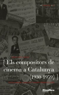 Els compositors de cinema a Catalunya (1930-1959)