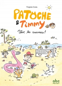 Vive les vacances - Patoche et Timmy