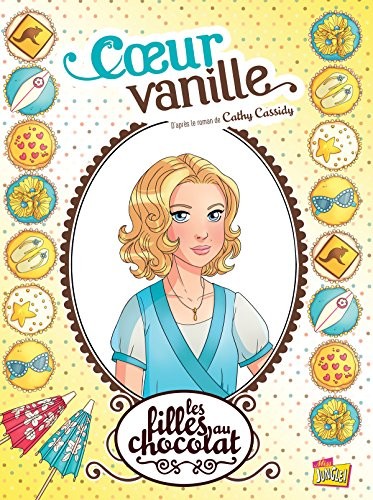 Les filles au chocolat Tome 5 - Coeur Vanille