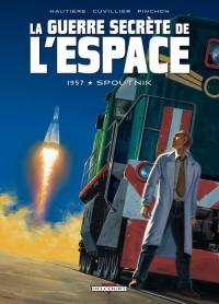 La guerre secrète de l'espace T01 1957 Spoutnik