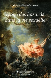 Éloge des hasards dans la vie sexuelle