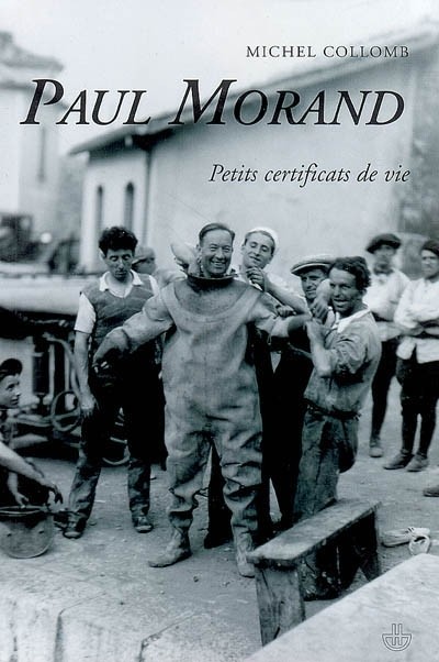 Paul Morand. Petits certificats de vie.