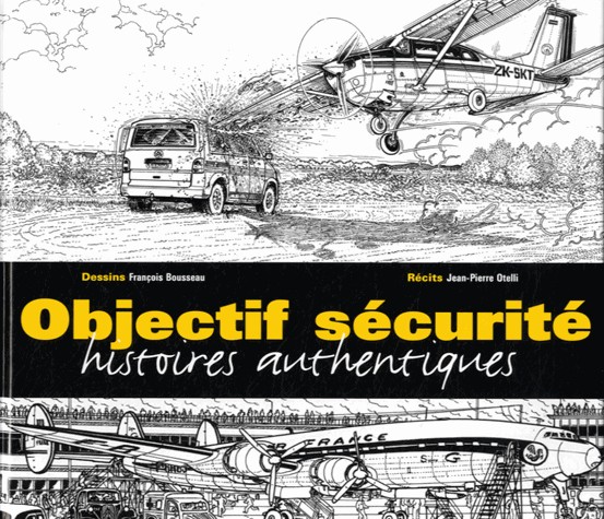 Objectif sécurité. Histoires authentiques