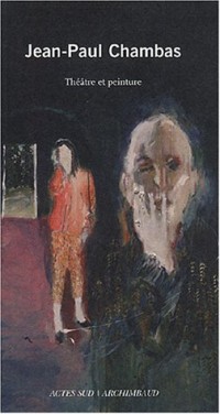 Jean-Paul Chambas : Théâtre et peinture