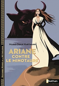 Ariane contre le Minotaure - Histoires noires de la Mythologie - Dès 12 ans (01)