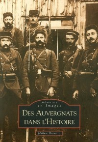 Auvergnats dans l'histoire (Des)