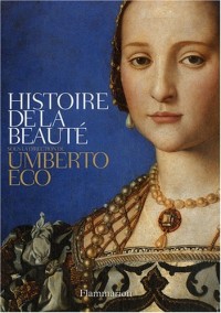 Histoire de la beauté ; Histoire de la laideur : Coffret en 2 volumes