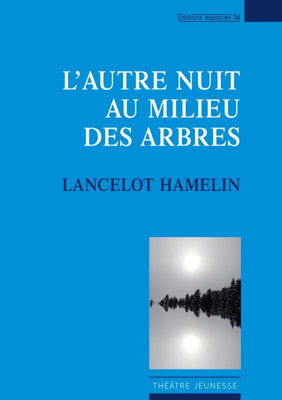 L'Autre Nuit au Milieu des Arbres