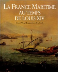 La France maritime au temps de Louis XIV