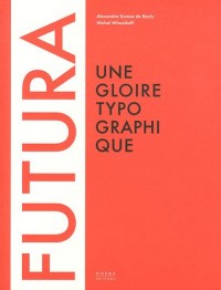 Futura : Une gloire typographique