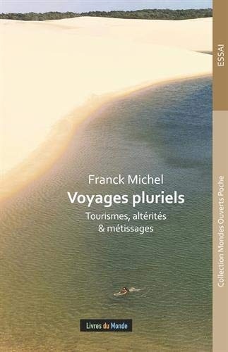 Voyages pluriels : Tourisme, altérités & métissage