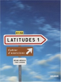 Latitudes 1 A1/A2 : Cahier d'exercices (1CD audio)